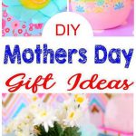 DIY Mothers Day Gift Ideas