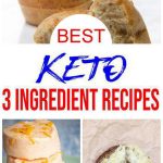 21 Keto 3 Ingredient Recipes – BEST Low Carb 3 Ingredient Ideas – Easy Ketogenic Diet Ideas - Desserts - Snacks - Dinner - Lunch