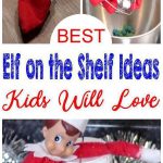 BEST Elf On The Shelf Ideas! Elf Ideas For Kids That Are Easy – Funny – Awesome – Creative