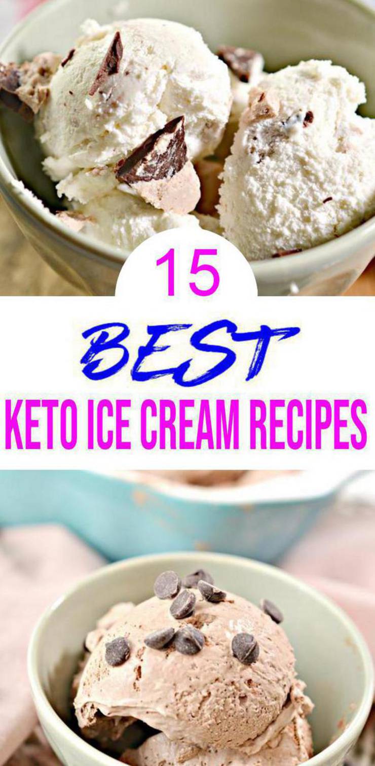 15 Keto Ice Cream Recipes – BEST Low Carb Keto Ice Cream Ideas – Easy Ketogenic Diet Snacks – Desserts - Treats