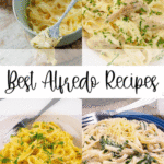 6 Alfredo Recipes - Best Pasta Alfredo Ideas
