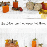 10 DIY Dollar Tree Farmhouse Fall Decor Recipes - Best DIY Dollar Store Ideas