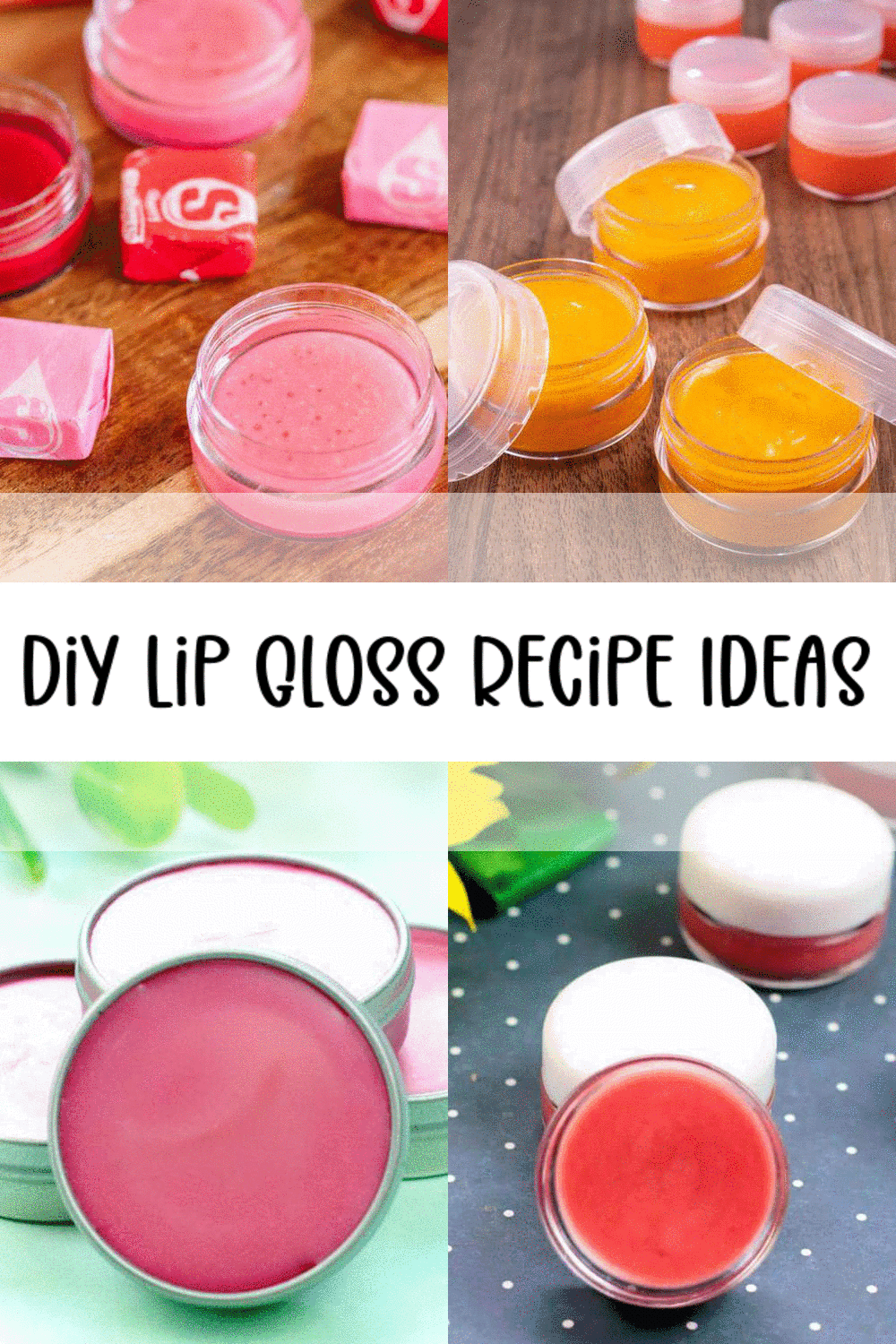 10 DIY Lip Gloss Recipes - Best DIY Lip Gloss Ideas