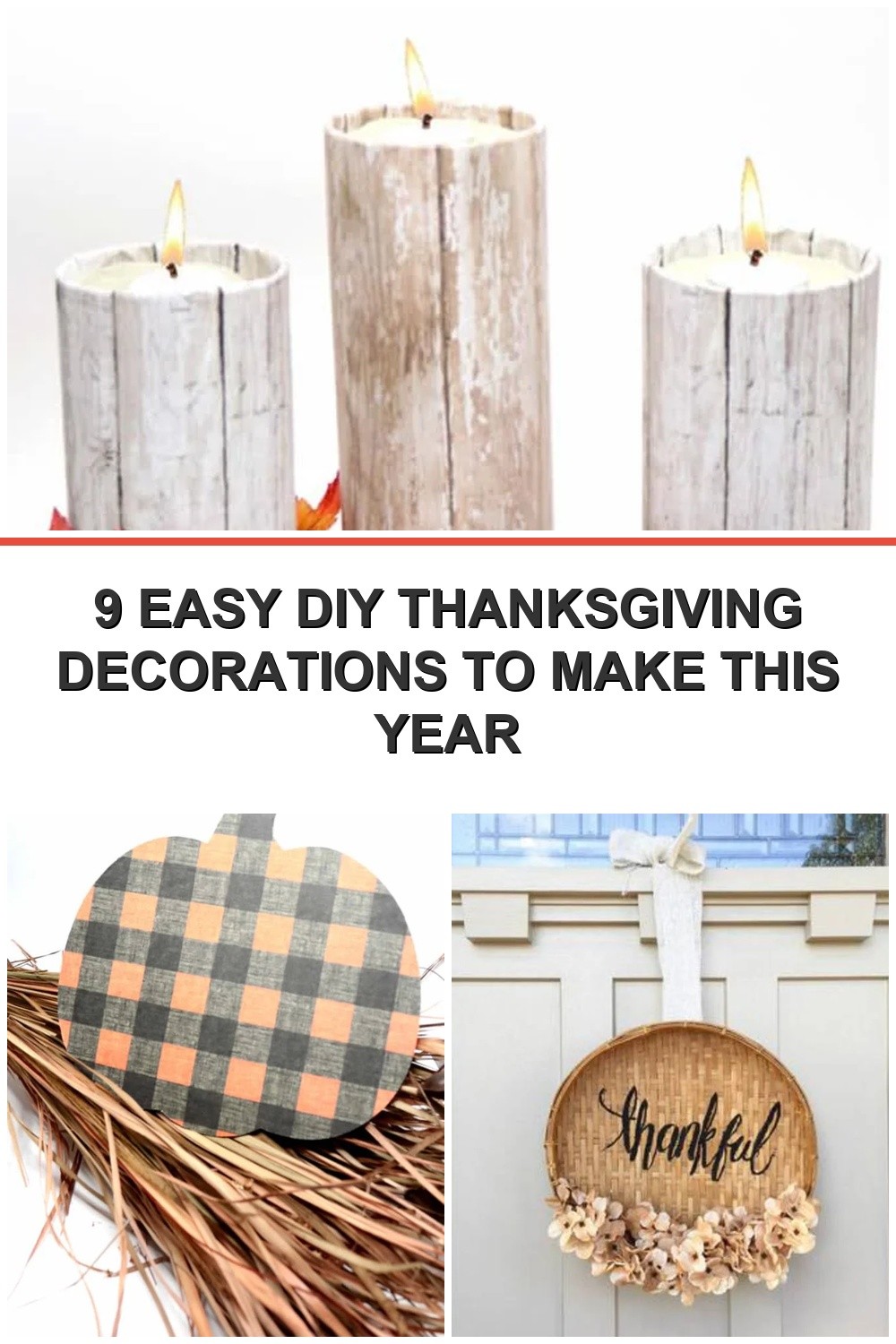 10 Easy DIY Thanksgiving Decorations You Can Make Today - Pinterest collage pin